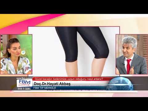 Doç.Dr.Hayati Akbaş-Güzel bacağın bedenimize uygun olduğunu nasıl anlarız?-Show Tv